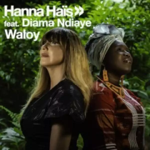 Hanna Hais, Diama Ndiaye - Waloy